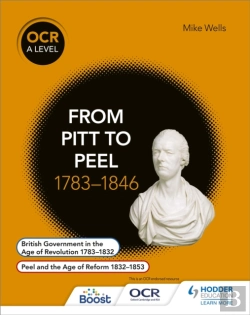 Bertrand.pt - Ocr A Level History: From Pitt To Peel 1783-1846
