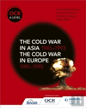 Ocr A Level History: The Cold War In Asia 1945â€“1993 And The Cold War In Europe 1941â€“1995
