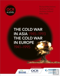 Bertrand.pt - Ocr A Level History: The Cold War In Asia 1945â€“1993 And The Cold War In Europe 1941â€“1995
