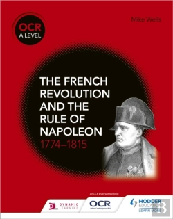 Bertrand.pt - Ocr A Level History: The French Revolution And The Rule Of Napoleon 1774-1815