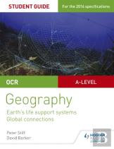 Ocr As/A-Level Geography Student Guide 2: Earth'S Life Support Systems; Global Connections