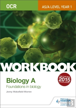 Bertrand.pt - Ocr As/A Level Year 1 Biology A Workbook: Foundations In Biology