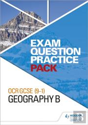Ocr Gcse (9â€“1) Geography B Exam Question Practice Pack