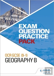 Ocr Gcse (9â€“1) Geography B Exam Question Practice Pack