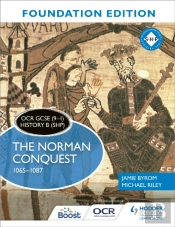 Ocr Gcse (9â€“1) History B (Shp) Foundation Edition: The Norman Conquest 1065â€“1087