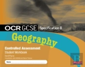 Ocr Gcse Geography B Controlled Assessment Student Workbook