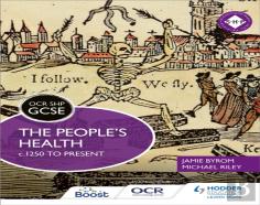 Ocr Gcse History Shp: The People'S Health C.1250 To Present