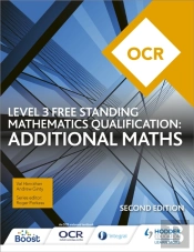 Ocr Level 3 Free Standing Mathematics Qualification: Additional Maths (2nd Edition)