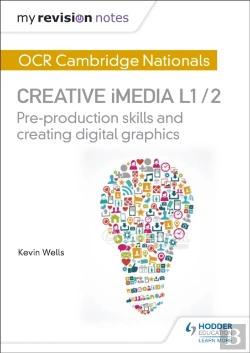 Bertrand.pt - Ocr Nationals Creative Imedia L1/2 Pre-Production Skills My Revision Notes
