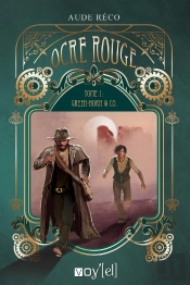 Ocre Rouge : Tome 1 : Green Horn And Co
