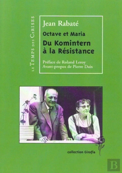 Bertrand.pt - Octave Et Maria ; Du Komintern À La Résistance