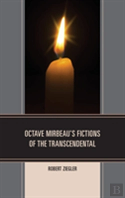 Bertrand.pt - Octave Mirbeau'S Fictions Of The Transcendental