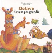 Octave Ne Veut Pas Grandir