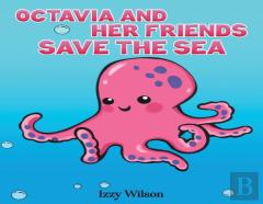 Octavia And Her Friends Save The Sea