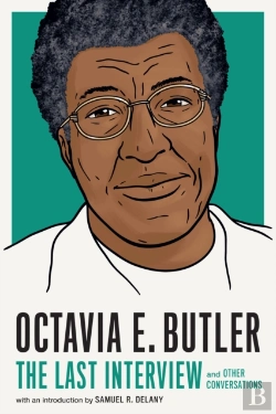 Bertrand.pt - Octavia E. Butler: The Last Interview