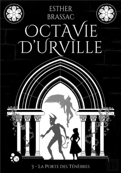 Bertrand.pt - Octavie D'Urville Tome 3 ; La Porte Des Ténèbres
