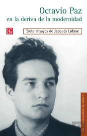 Octavio Paz En La Deriva De La Modernidad