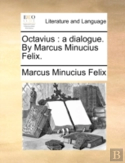 Bertrand.pt - Octavius : A Dialogue. By Marcus Minuciu