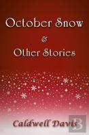 October Snow & Other Stories