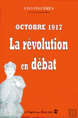 Bertrand.pt - Octobre 17, La Revolution En Debat : Reflexion Sur La Revolution Russe