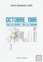 Octobre 1995 : Tous Les Espoirs, Tous Les Chagrins