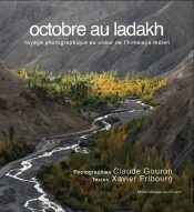 Octobre Au Ladakh ; Voyage Photographique Au Coeur De L'Himalaya Indien