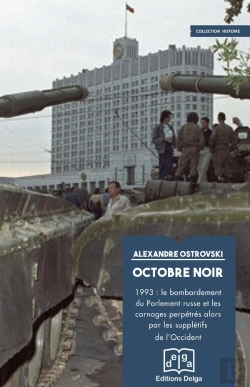 Bertrand.pt - Octobre Noir : 1993 : Le Bombardement Du Parlement Russe Et Les Carnages Perpétrés Alors Par Les Supplétifs De L'Occident