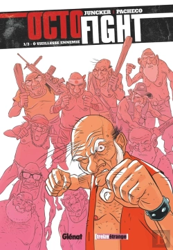 Bertrand.pt - Octofight Tome 1 : Ô Vieillesse Ennemie