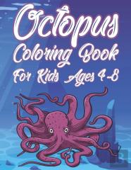 Octopus Coloring Book For Kids Ages 4-8