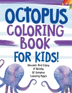 Bertrand.pt - Octopus Coloring Book For Kids! Discover And Enjoy A Variety Of Octopus Coloring Pages