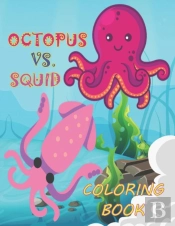 Octopus Vs. Squid Coloring Book