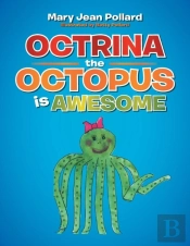 Octrina The Octopus Is Awesome