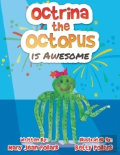 Octrina The Octopus Is Awesome