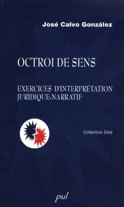 Bertrand.pt - Octroi De Sens. Exercices D Interpretation Juridique-Narratif