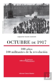 Octubre De 1917 ; 100 Anos, 100 Militantes De La Revolución