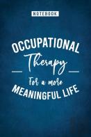 Ocuupational Therapy For A More Meaningful Life