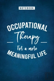Ocuupational Therapy For A More Meaningful Life
