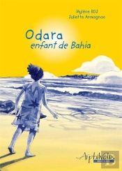 Odara ; Enfant De Bahia
