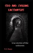 Odd And Chilling Encounters