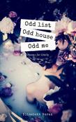 Odd List Odd House Odd Me