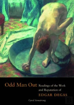 Bertrand.pt - Odd Man Out Â€“ Readings Of The Work And Reputation Of Edgar Degas