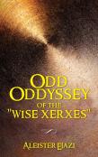 Odd Oddyssey Of The ''Wise Xerxes''