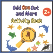 Odd One Out And More Activity Book
