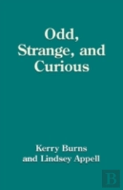 Odd, Strange And Curious