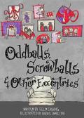 Oddballs, Screwballs And Other Eccentrics