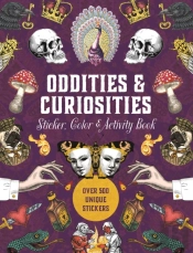 Oddities & Curiosities Sticker, Color & Activity Book
