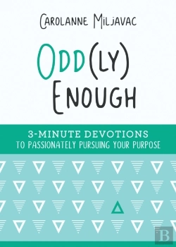 Bertrand.pt - Odd(Ly) Enough: 3-Minute Devotions To Passionately Pursuing Your Purpose