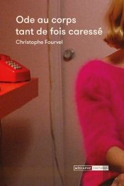 Ode A Corps Tant De Fois Caressé