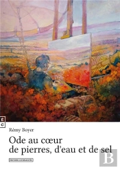 Ode Au Coeur De Pierres, D'Eau Et De Sel