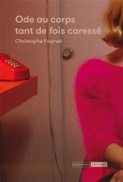 Ode Au Corps Tant De Fois Caresse